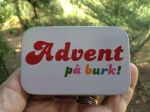 Advent på burk får man ta till i brist på andra dekorationer!